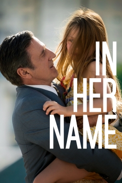 Watch Free In Her Name Full Movies HD Online MyFlixer