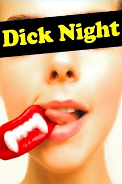 Watch Free Dick Night Full Movies HD Online MyFlixer