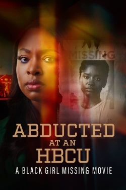 Watch Free Abducted at an HBCU: A Black Girl Missing Movie Full Movies HD Online MyFlixer