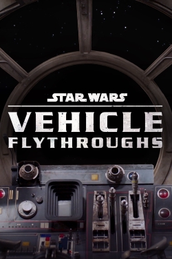 Watch Free Star Wars: Vehicle Flythroughs Full Movies HD Online MyFlixer