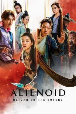 Watch Free Alienoid: Return to the Future Full Movies HD Online MyFlixer