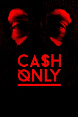 Watch Free Cash Only Full Movies HD Online MyFlixer