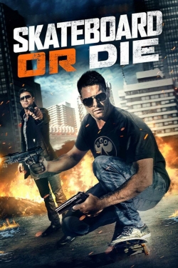 Watch Free Skateboard or Die Full Movies HD Online MyFlixer