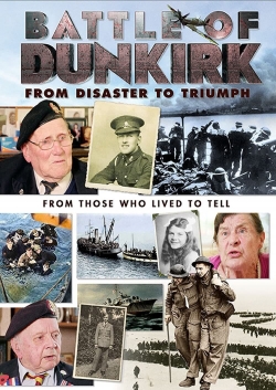 Watch Free Battle of Dunkirk: From Disaster to Triumph Full Movies HD Online MyFlixer