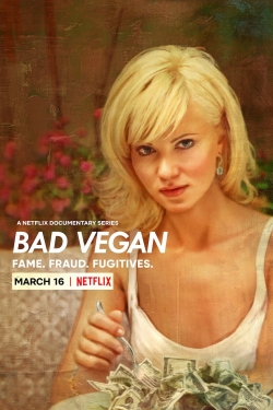 Watch Free Bad Vegan: Fame. Fraud. Fugitives. Full Movies HD Online MyFlixer