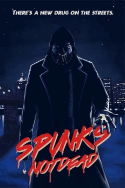 Watch Free Spunk's Not Dead Full Movies HD Online MyFlixer