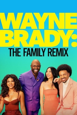 Watch Free Wayne Brady: The Family Remix Full Movies HD Online MyFlixer