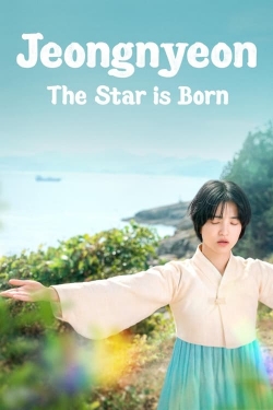 Watch Free Jeongnyeon: The Star is Born Full Movies HD Online MyFlixer