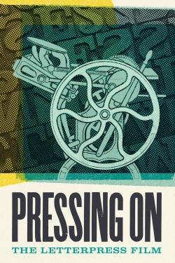 Watch Free Pressing On: The Letterpress Film Full Movies HD Online MyFlixer