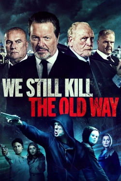 Watch Free We Still Kill the Old Way Full Movies HD Online MyFlixer