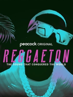 Watch Free Reggaeton: The Sound That Conquered the World Full Movies HD Online MyFlixer