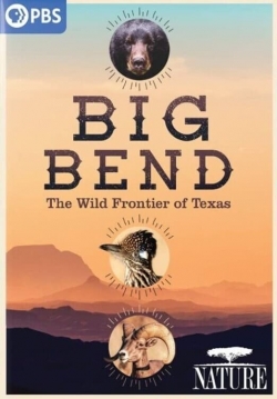 Watch Free Big Bend: The Wild Frontier of Texas Full Movies HD Online MyFlixer