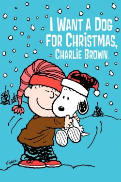 Watch Free I Want a Dog for Christmas, Charlie Brown Full Movies HD Online MyFlixer