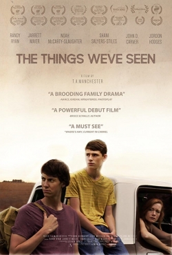 Watch Free The Things We've Seen Full Movies HD Online MyFlixer