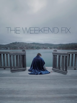 Watch Free The Weekend Fix Full Movies HD Online MyFlixer