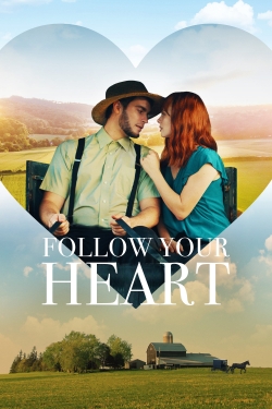 Watch Free Follow Your Heart Full Movies HD Online MyFlixer