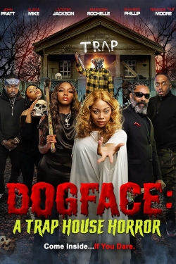 Watch Free Dogface: A Trap House Horror Full Movies HD Online MyFlixer