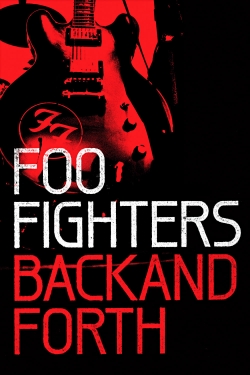 Watch Free Foo Fighters: Back and Forth Full Movies HD Online MyFlixer