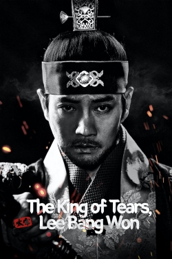 Watch Free The King of Tears, Lee Bang Won Full Movies HD Online MyFlixer