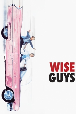 Watch Free Wise Guys Full Movies HD Online MyFlixer