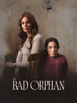 Watch Free The Bad Orphan Full Movies HD Online MyFlixer