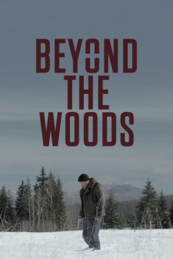 Watch Free Beyond The Woods Full Movies HD Online MyFlixer