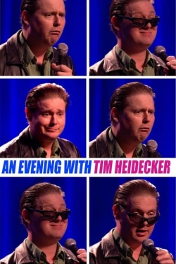 Watch Free An Evening with Tim Heidecker Full Movies HD Online MyFlixer