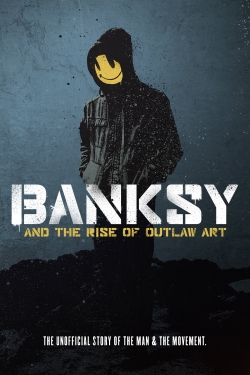 Watch Free Banksy and the Rise of Outlaw Art Full Movies HD Online MyFlixer