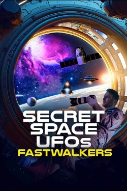 Watch Free Secret Space UFOs: Fastwalkers Full Movies HD Online MyFlixer