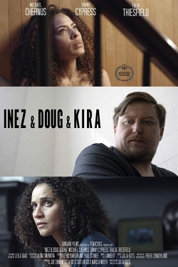 Watch Free Inez & Doug & Kira Full Movies HD Online MyFlixer