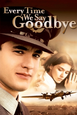 Watch Free Every Time We Say Goodbye Full Movies HD Online MyFlixer