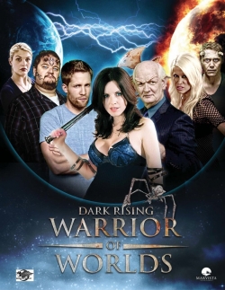 Watch Free Dark Rising: Warrior of Worlds Full Movies HD Online MyFlixer