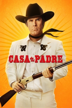 Watch Free Casa De Mi Padre Full Movies HD Online MyFlixer