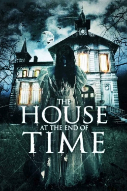 Watch Free The House at the End of Time Full Movies HD Online MyFlixer