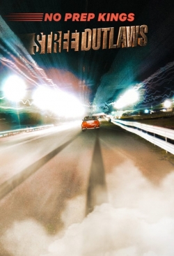 Watch Free Street Outlaws: No Prep Kings Full Movies HD Online MyFlixer