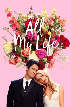 Watch Free All My Life Full Movies HD Online MyFlixer