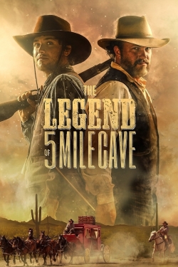 Watch Free The Legend of 5 Mile Cave Full Movies HD Online MyFlixer