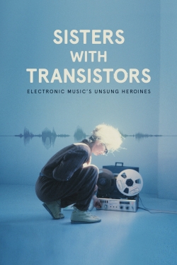 Watch Free Sisters with Transistors Full Movies HD Online MyFlixer