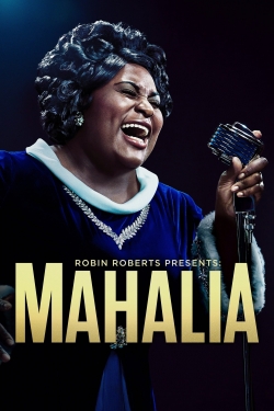 Watch Free Robin Roberts Presents: The Mahalia Jackson Story Full Movies HD Online MyFlixer