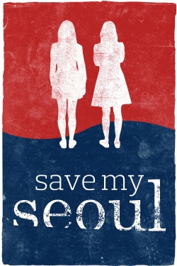 Watch Free Save My Seoul Full Movies HD Online MyFlixer