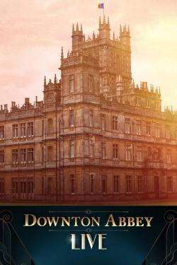 Watch Free Downton Abbey Live! Full Movies HD Online MyFlixer