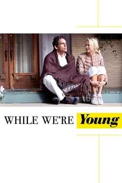 Watch Free While We're Young Full Movies HD Online MyFlixer