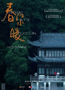 Watch Free Dwelling in the Fuchun Mountains Full Movies HD Online MyFlixer