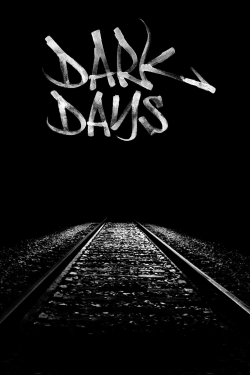 Watch Free Dark Days Full Movies HD Online MyFlixer