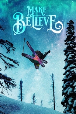 Watch Free Make Believe Full Movies HD Online MyFlixer