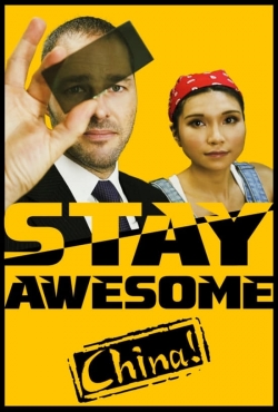 Watch Free Stay Awesome, China! Full Movies HD Online MyFlixer