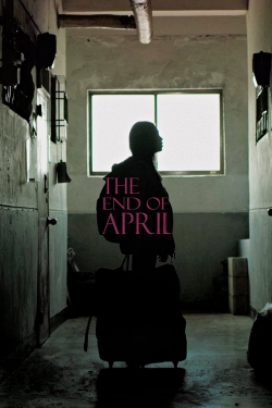 Watch Free The End of April Full Movies HD Online MyFlixer