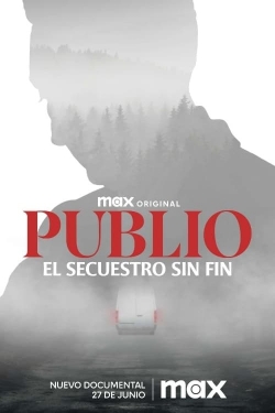 Watch Free Publio. El secuestro sin fin Full Movies HD Online MyFlixer