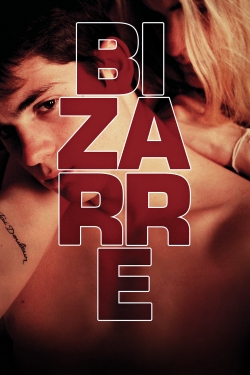 Watch Free Bizarre Full Movies HD Online MyFlixer