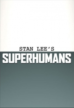 Watch Free Stan Lee's Superhumans Full Movies HD Online MyFlixer